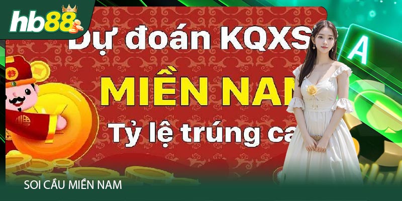 Soi Cầu Miền Nam Và Các Phương Pháp Hiệu Quả Để Chiến Thắng