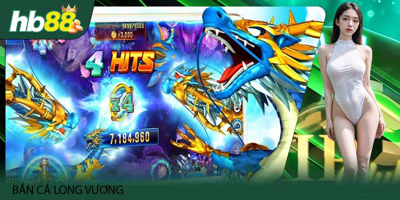 Vài nét đặc trưng của bắn cá long vương