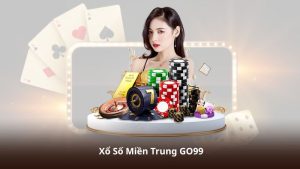 Xổ Số Miền Trung GO99 – Xu Hướng Giải Trí Được Quan Tâm 2026
