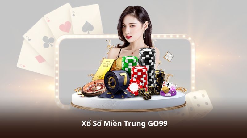 Xổ Số Miền Trung GO99 – Xu Hướng Giải Trí Được Quan Tâm 2026
